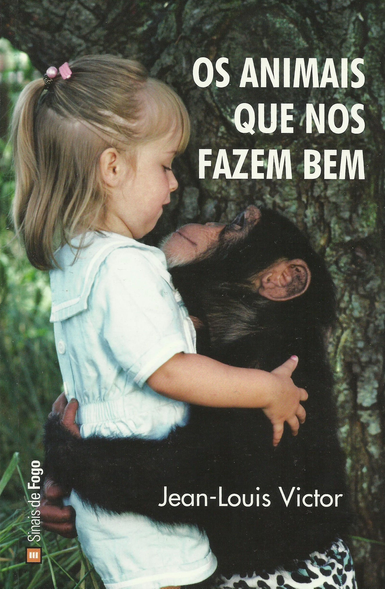 Os Animais que nos Fazem Bem de Jean-Louis Victor