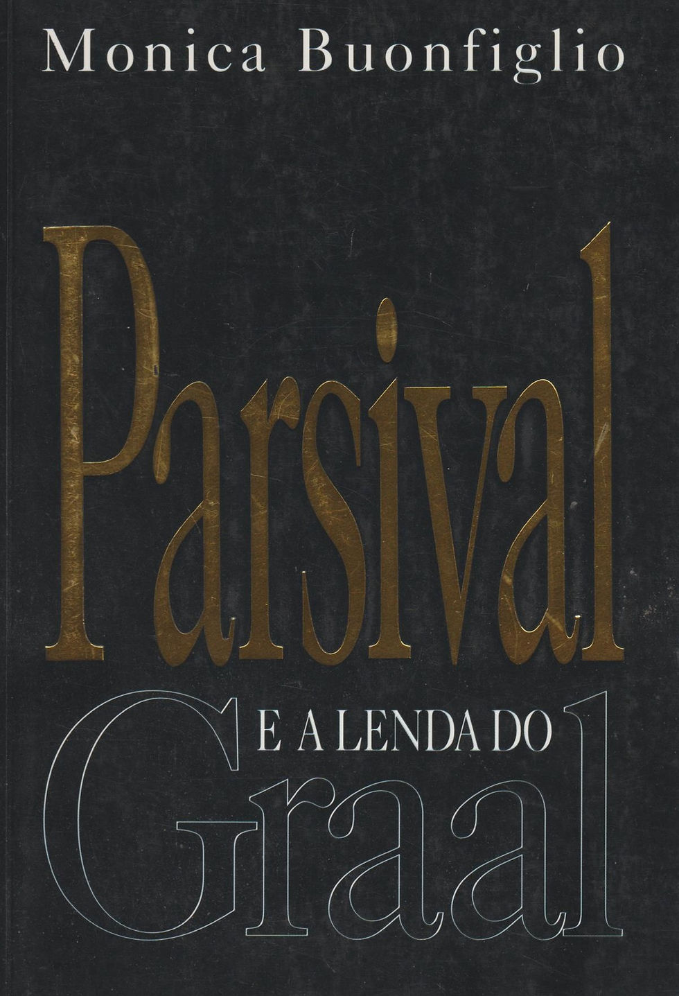 Parsival e a Lenda do Graal de Monica Buonfiglio