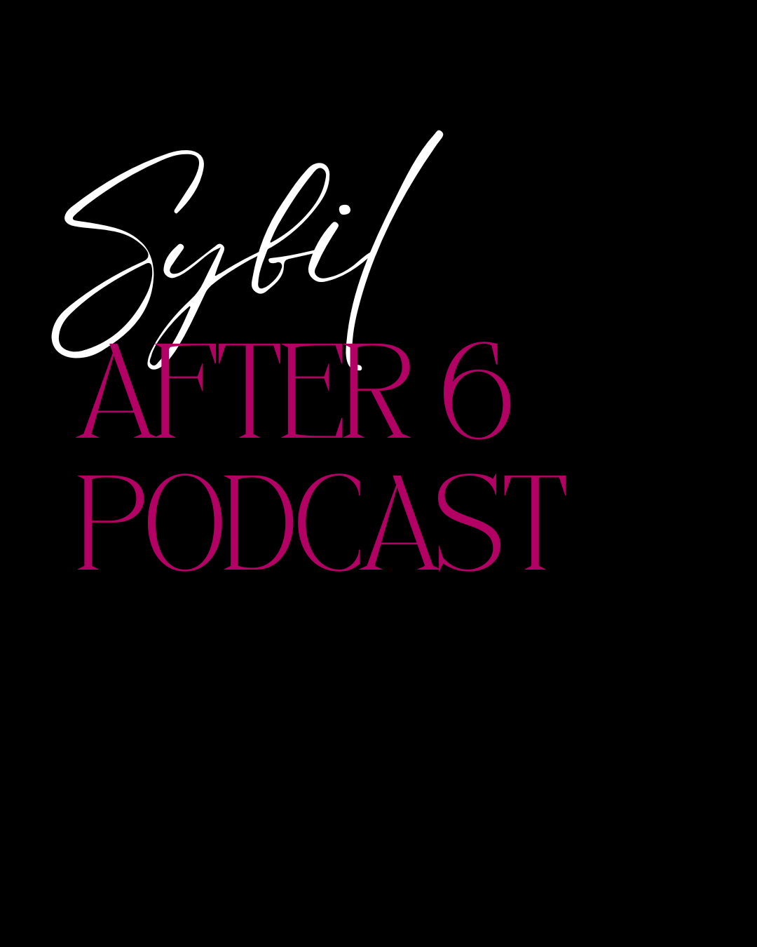sybil after 6 podcast.png