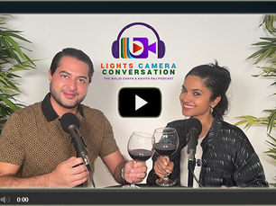 "Hollywood Artist-Agent Relations" Ep. 17 of LIGHTS CAMERA CONVERSATION Available, Stream Now