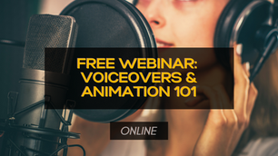 Free Webinar! Voiceovers & Animation 101