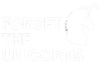 322FORGET THE UNICORNS.png
