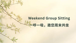 Weekend Group Sitting – Returning to Fundamentals