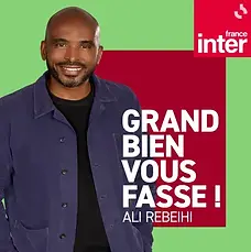 Visuel de l’émission « Grand bien vous fasse » sur France Inter