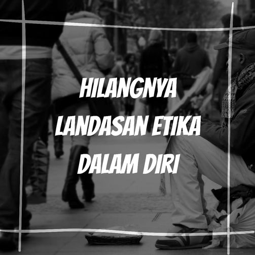 Hilangnya Landasan Etika dalam Diri