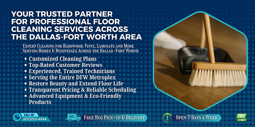 CLEANING SERVICES IN DALLAS FORT WORTH- RUG CLEANING- RUG REPAIRS- CARPET CLEANING -FLOOR
