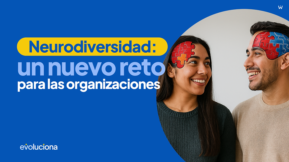 Neurodiversidad: un nuevo reto para las organizaciones