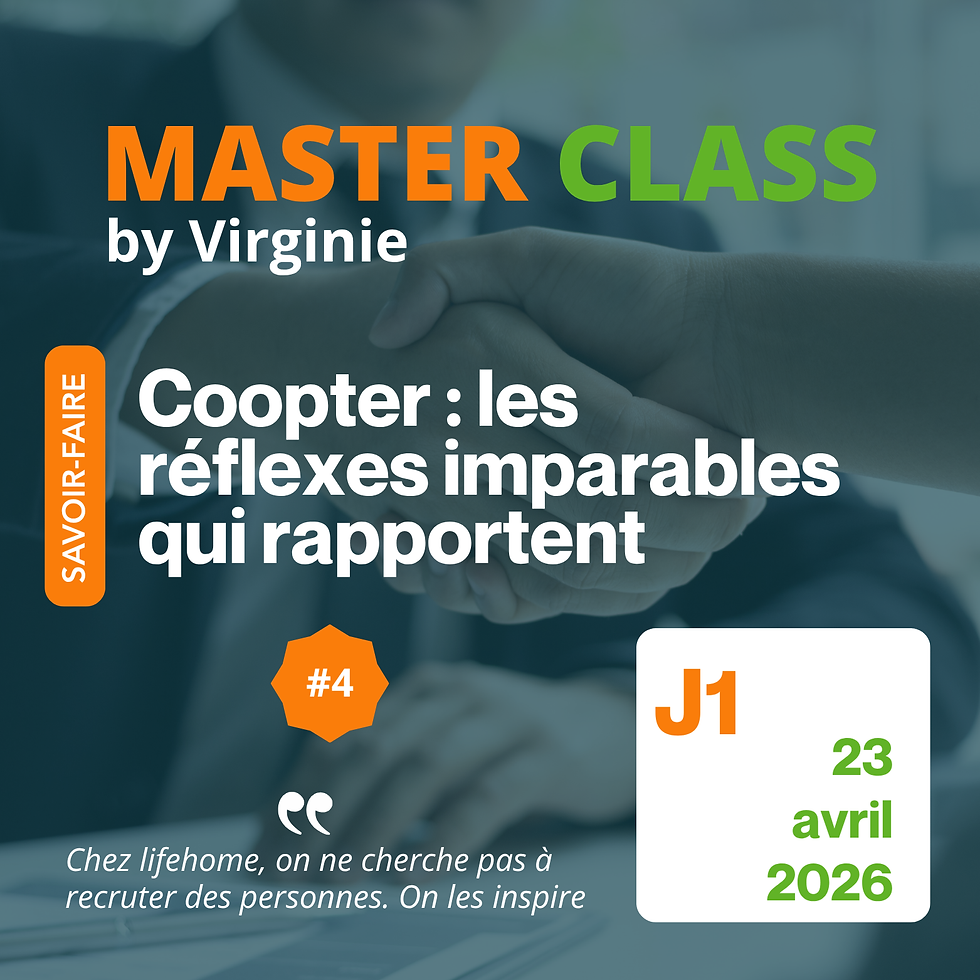 Master Class by Virginie – Coopter : les réflexes imparables qui rapportent - JOUR 1 (9h30-12h30, 14h-16h30)