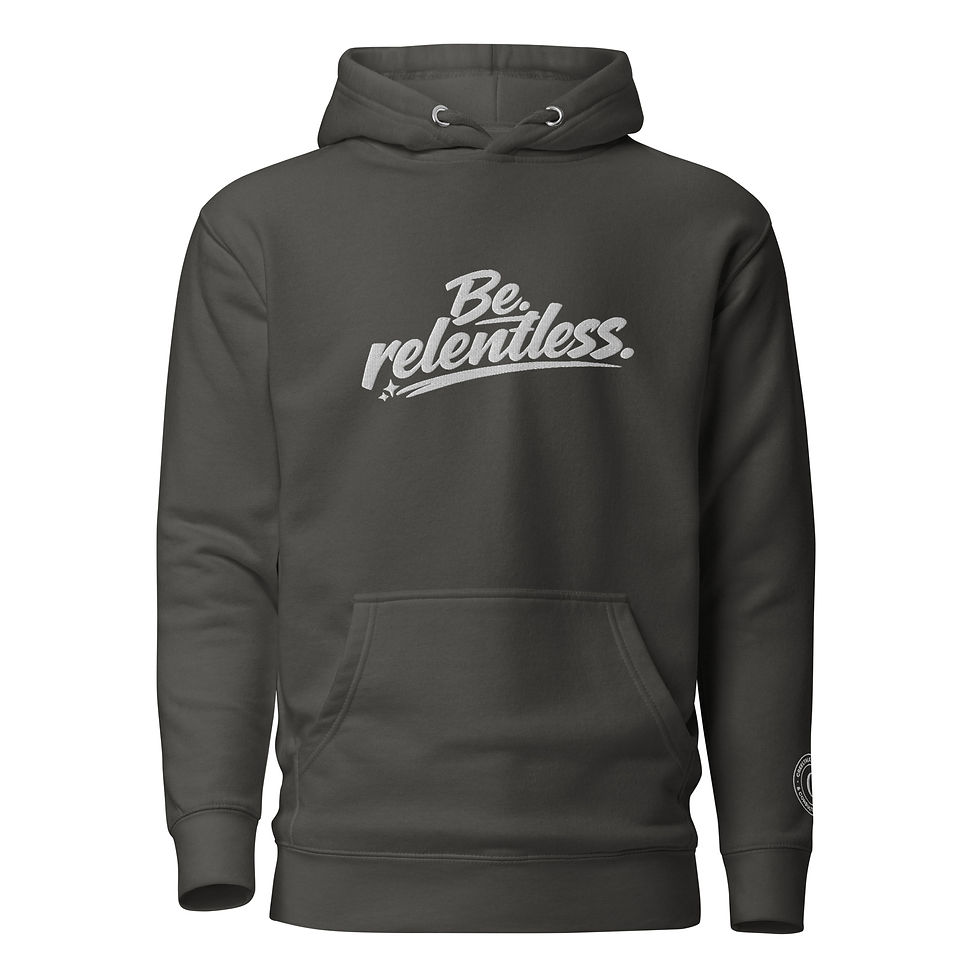 Thumbnail: Be Relentless - Unisex Hoodie 