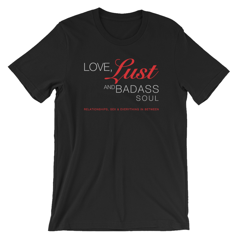 LOVE, LUST & BADASS SOUL