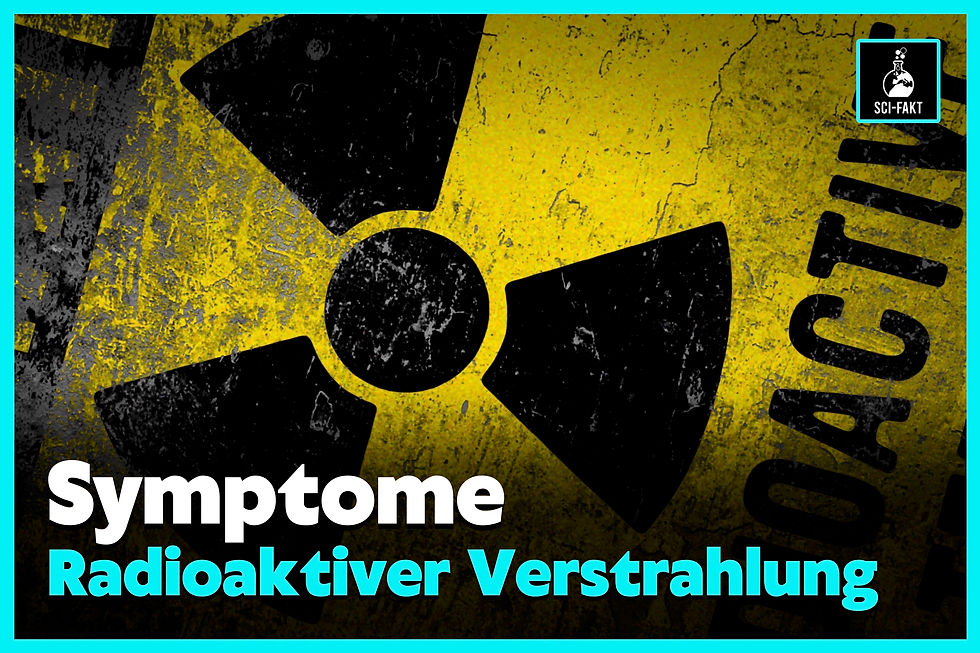 Radioaktivität, Strahlung, Symptome, Folgen, radioaktiv