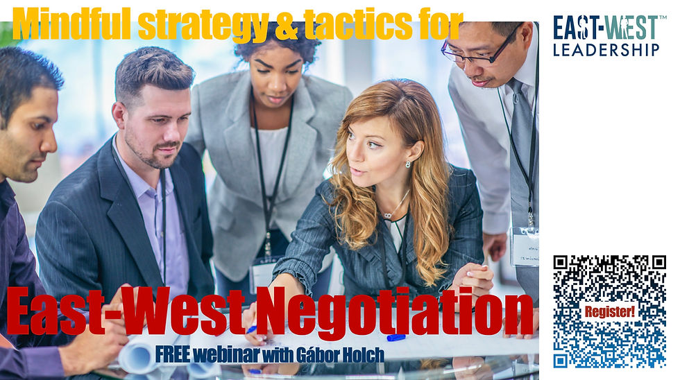 Mindful strategy & tactics for East-West negotiation (free webinar)