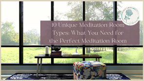 10 Unique Meditation Room Types: What You Need for the Perfect Meditation Room