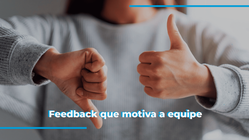 Novo Conteúdo Interativo Na Plataforma: Feedback que motiva a equipe