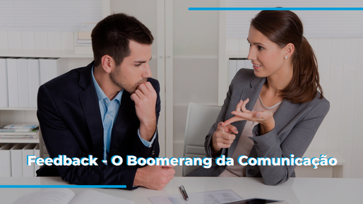 Novo Curso Na Plataforma: Feedback - O Boomerang da Comunicação