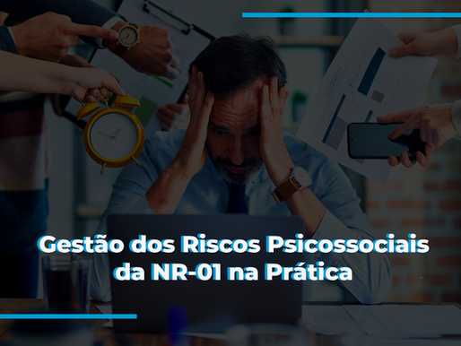 Novo Curso Na Plataforma: Gestão dos Riscos Psicossociais da NR-01 na Prática