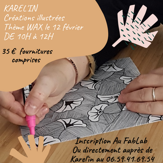Atelier Wax le 12 Février au Fablab