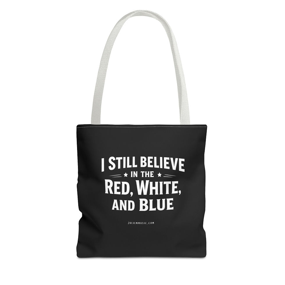 Thumbnail: Patriotic Tote Bag — "I Still Believe in the Red, White, and Blue" Shopper