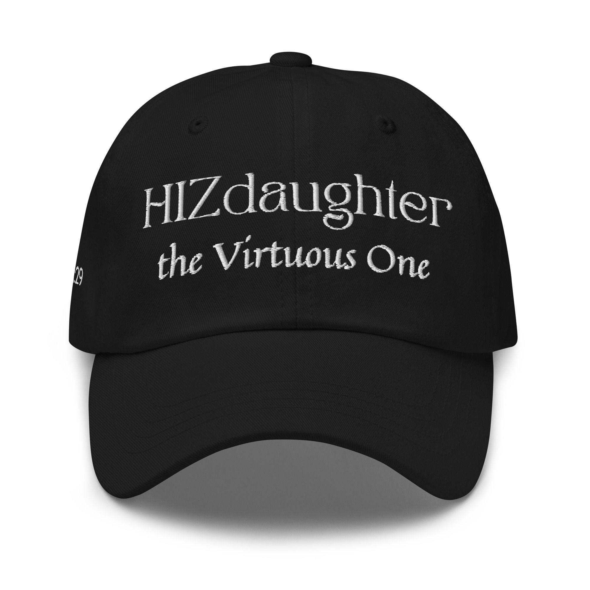 HIZdaughter the Virtuous One Hat - White Text