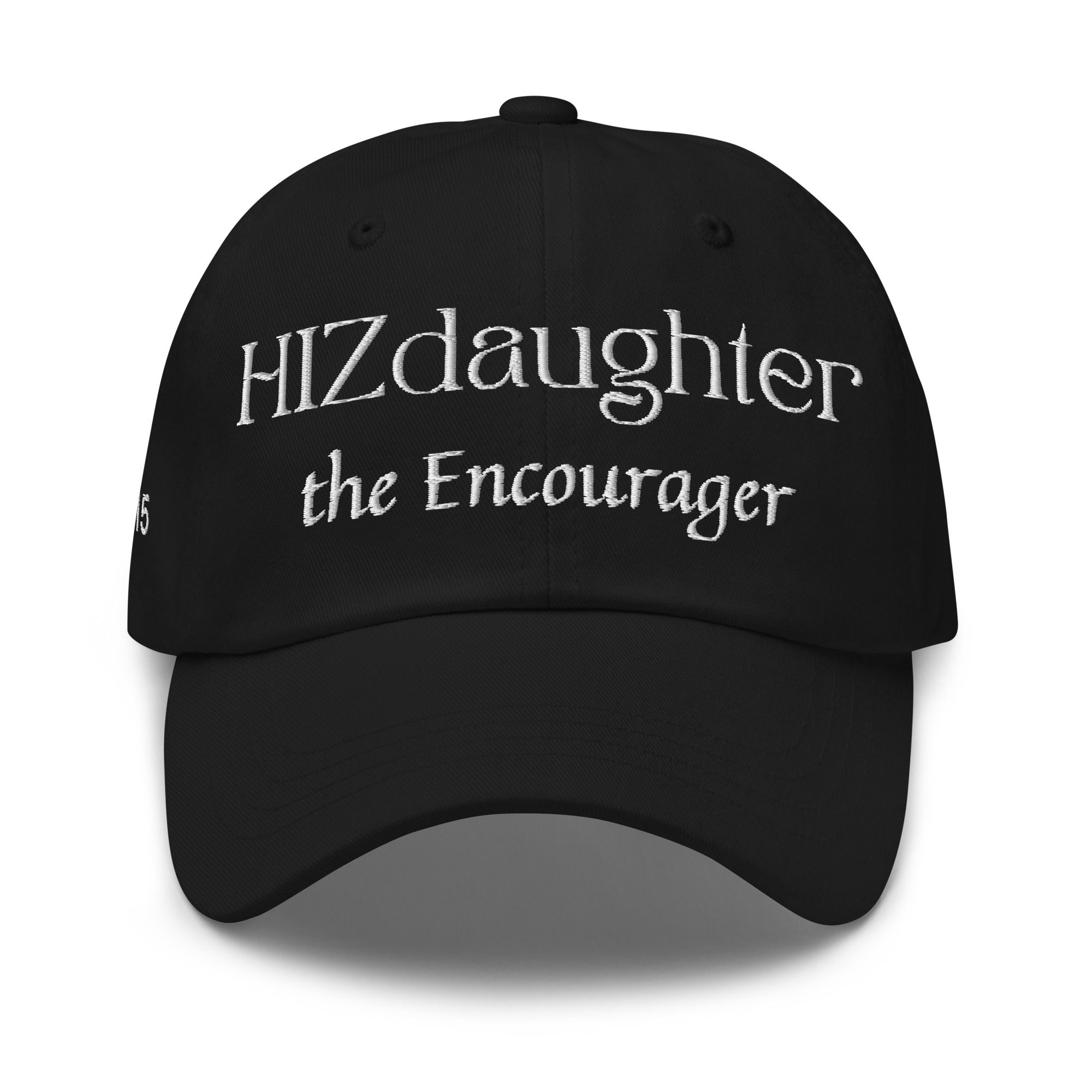 HIZdaughter the Encourager Hat