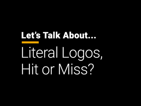Let's Talk About Literal Logos, Hit or Miss?
