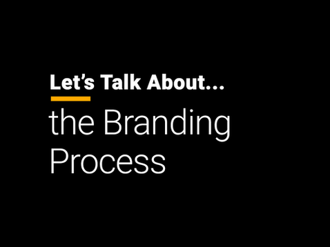 Let's Talk About the Branding Process