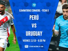 SELECCIÓN PERUANA: A TODO O NADA CONTRA URUGUAY