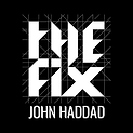 The_fix_John_Haddad