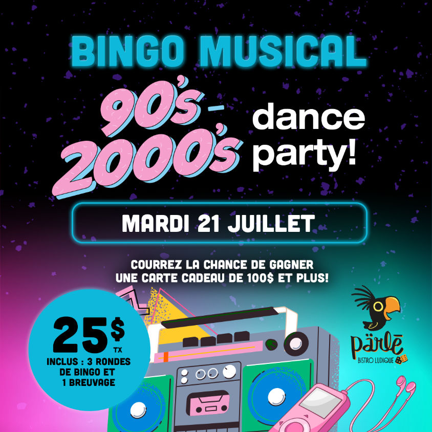 BINGO musical - 90's - 2000's Dance Party | 21 juillet 2026