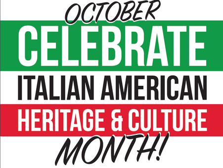 Celebrate Italian American Heritage & Culture Month!