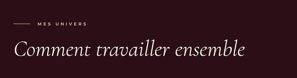 Mes univers : Comment travailler ensemble