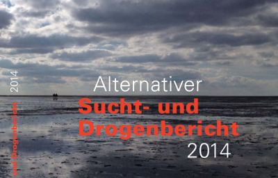 Alternativer Sucht- und Drogenbericht 2014 erschienen