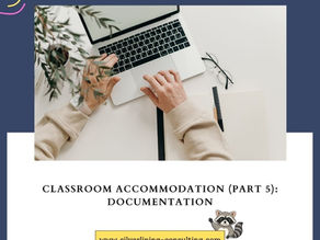 Classroom Accommodation (Part 5): Documentation