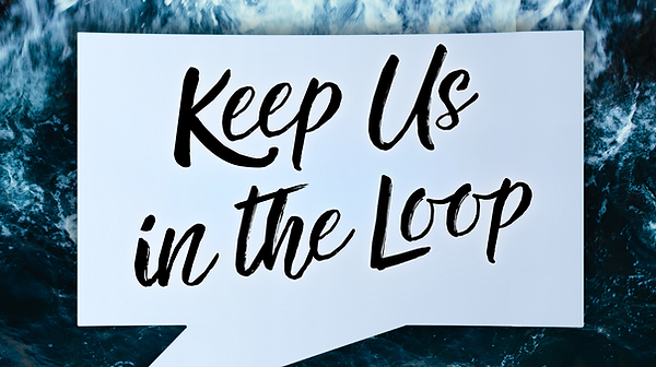 Keep Us in the Loop (2).png