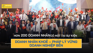 HƠN 200 DOANH NHÂN HỘI TỤ TẠI SỰ KIỆN “DOANH NHÂN KHOẺ – PHÁP LÝ VỮNG – DOANH NGHIỆP BỀN”