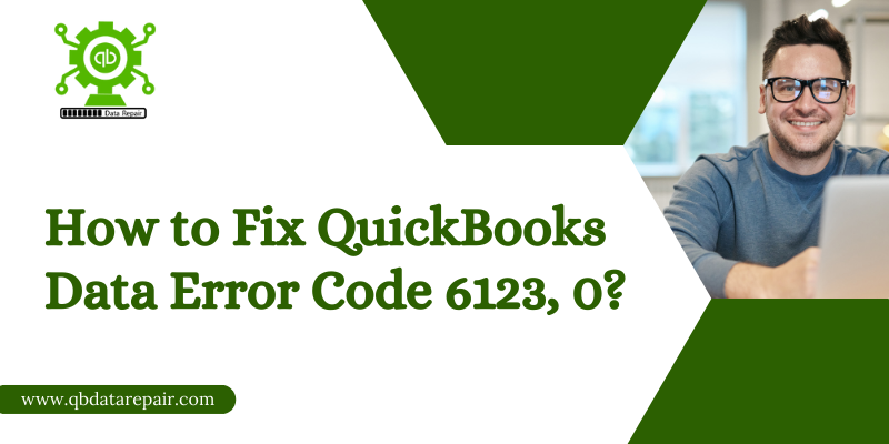 How to Fix QuickBooks Error Code 6123?