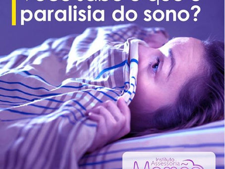 Vamos falar de Paralisia do Sono?