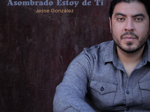 JESSE GONZÁLEZ NOS INVITA A INTIMAR CON DIOS CON su tema “ASOMBRADO ESTOY DE TI”