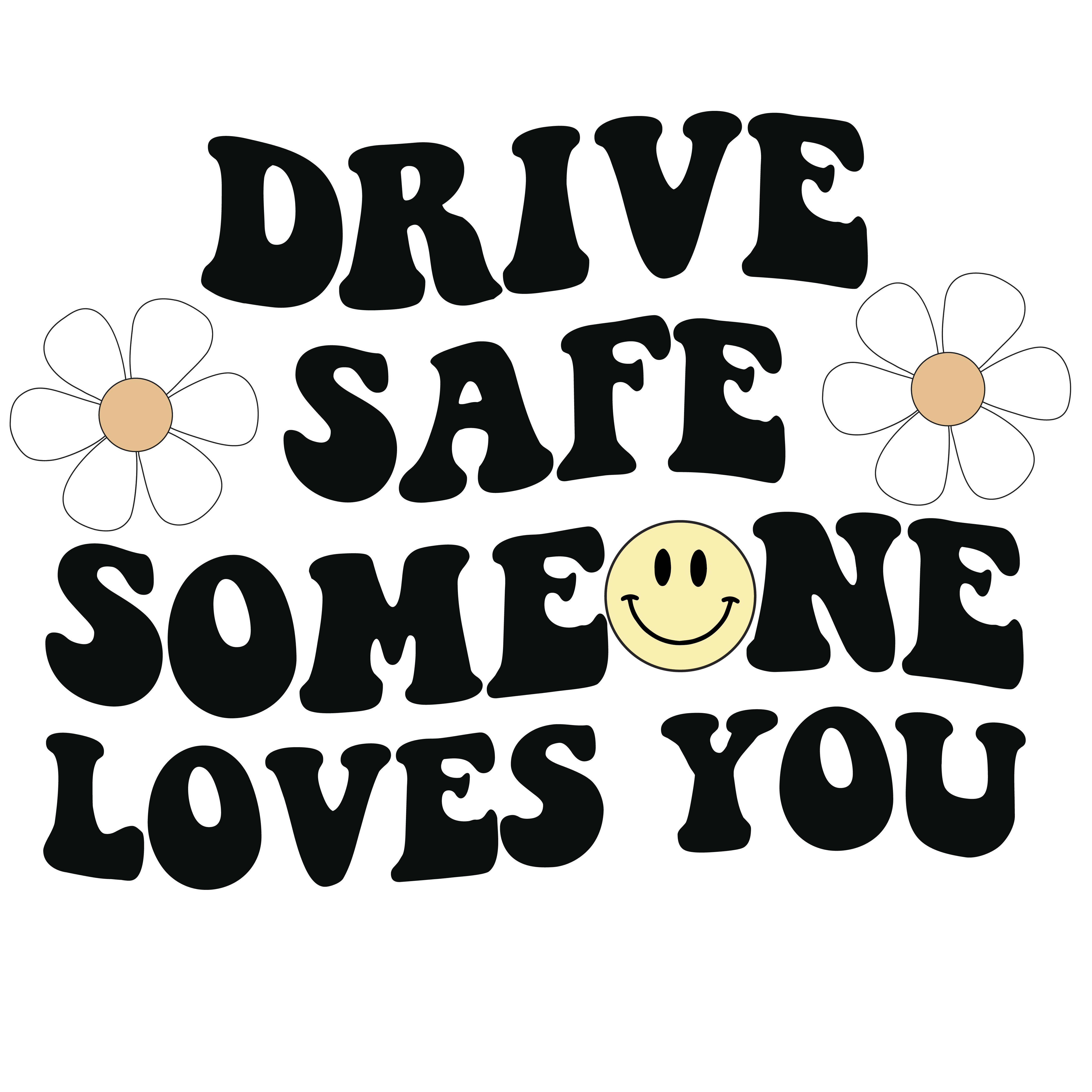 Drive Safe Someone Loves You