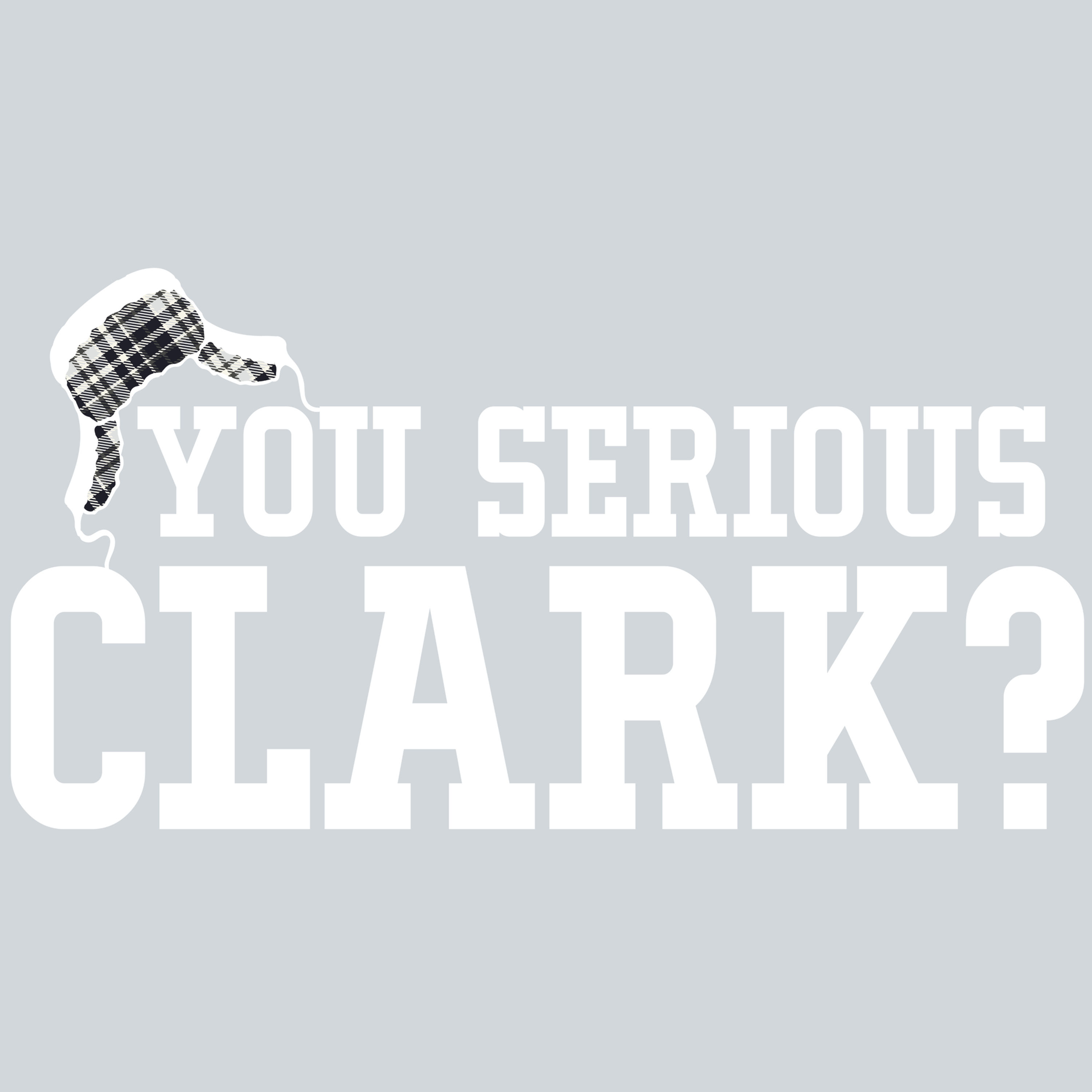 Are You Serious Clark