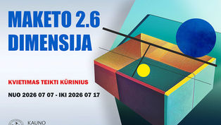 Kvietimas teikti kūrinius grupinei skulptūrų parodai MAKETO DIMENSIJA 2.6