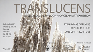 Porceliano paroda „TRANSLUCENS“