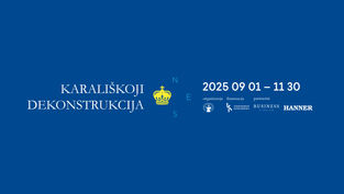 Šiuolaikinio meno paroda „Karališkoji dekonstrukcija“