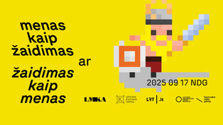 Konferencija „Menas kaip žaidimas ar žaidimas kaip menas?“