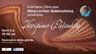 Filmo apie Miną Levitan-Babenskienę „Įkvėpimo pašaukta“ pristatymas