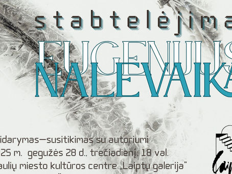 Eugenijaus Nalevaikos akvarelių paroda "Stabtelėjimai"