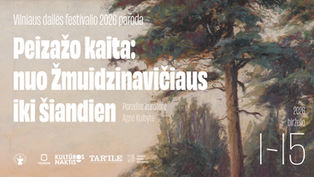 Vilniaus dailės festivalio 2026 paroda „Peizažo kaita: nuo Žmuidzinavičiaus iki šiandien“