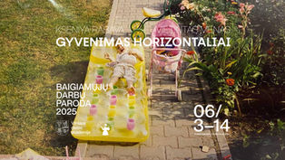 Kseniyos Rabavos kūrybinis projektas: Gyvenimas horizontaliai