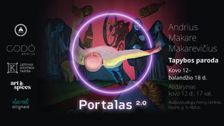 Andriaus Makare Makarevičiaus personalinė tapybos paroda „Portalas 2.0“