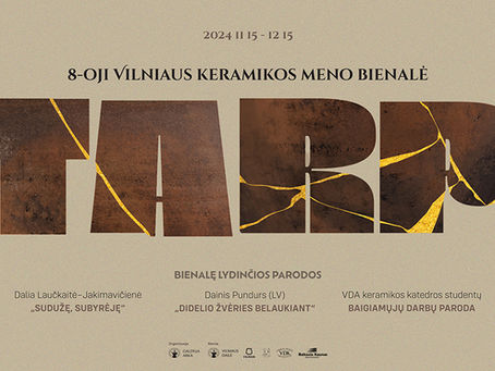 8-oji Vilniaus keramikos meno bienalė TARP